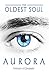 The Oldest Soul - Aurora (The Oldest Soul, #2)