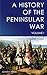 A History of the Peninsular...