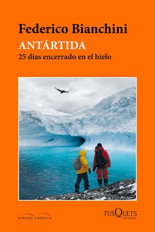 Antártida: 25 días encerrado en el hielo (Paperback)