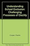Understanding School Exclusion: Challenging Processes of Docility
