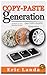 Copy-Paste Generation, die Copy-Paste Generation by Eric Landa