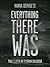 Everything There Was