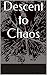 Descent to Chaos (The Free Book 1)