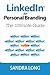 LinkedIn for Personal Branding: The Ultimate Guide