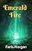 Emerald Fire
