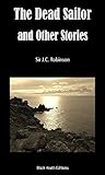 The Dead Sailor and Other Stories (Black Heath Gothic, Sensation and Supernatural)