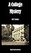 A College Mystery (Black Heath Gothic, Sensation and Supernatural)