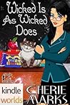 Wicked Is As Wicked Does by Cherie Marks