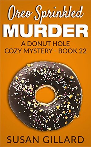 Oreo Sprinkled Murder (Donut Hole Mystery #22)