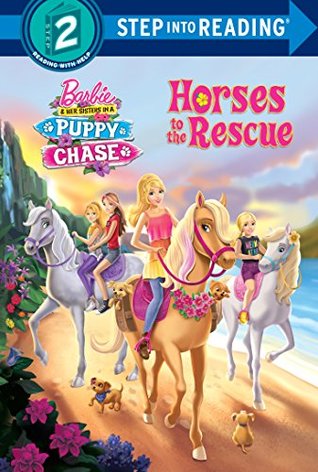 Horses to the Rescue (Barbie & Her Sisters In A Puppy Chase) (Step into Reading)