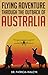 Flying Adventure Through the Outback of Australia