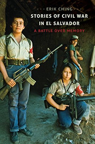 Stories of Civil War in El Salvador: A Battle over Memory (Kindle Edition)