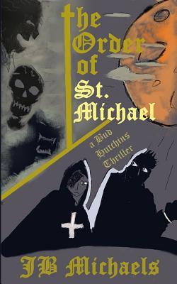 The Order of St. Michael: A Bud Hutchins Thriller (Paperback)
