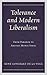 Tolerance and Modern Liberalism: From Paradox to Aretaic Moral Ideal