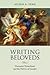 Writing Beloveds: Humanist Petrarchism and the Politics of Gender (Toronto Italian Studies)