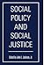 Social Policy and Social Justice by John L. Jackson Jr.