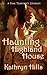 Haunting Highland House (A Time Traveler's Journey, #1)