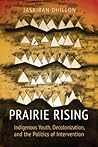 Prairie Rising: I...