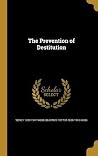 The Prevention of Destitution The Prevention of Destitution