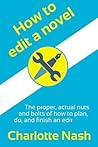 How to edit a novel by Charlotte Nash