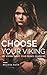 Choose Your Viking (My Viking is Not Your Prince Charming Book 1)