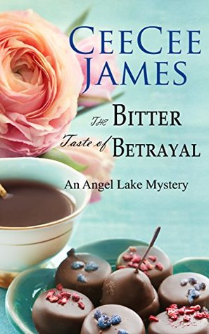 The Bitter Taste of Betrayal (Angel Lake Mystery #2)
