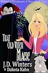 That Old Witch Magic (Wicked in Moonhaven #2)