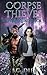 Corpse Thieves (Shifter Squad #5)