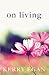 On Living