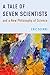 A Tale of Seven Scientists and a New Philosophy of Science