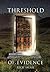 Threshold of Evidence by Rick Smail