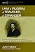I Am a Pilgrim, a Traveler, a Stranger: Exploring the Life and Mind of the First American Missionary to the Middle East, the Rev. Pliny Fisk (1792-1825) (American Society of Missiology Monograph)