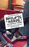 Boulots de merde ...