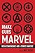 Make Ours Marvel: Media Convergence and a Comics Universe (World Comics and Graphic Nonfiction Series)