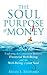The Soul Purpose of Money