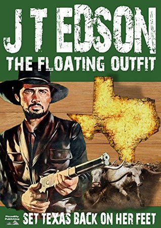 Set Texas Back On Her Feet (A Floating Outfit Western Book 6)