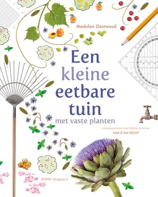 Een kleine eetbare tuin met vaste planten (Hardcover)