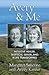 Avery and Me: Intuitive Healer, Skeptical Seeker, and A Life Transformed