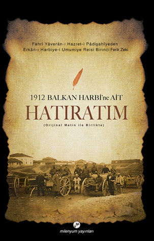 1912 Balkan Harbine Ait Hatıratım: Orijinal Metin ile Birlikte (Paperback)