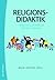 Religionsdidaktik: Mångfald, livsfrågor och etik i skolan