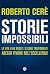 Storie Impossibili by Roberto Cerè