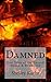 Damned: True Tales of the Cursed, Hexed & Bewitched