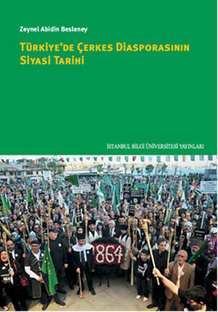 Türkiye'de Çerkes Diasporasının Siyasi Tarihi (Paperback)