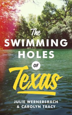 The Swimming Holes of Texas (Paperback)