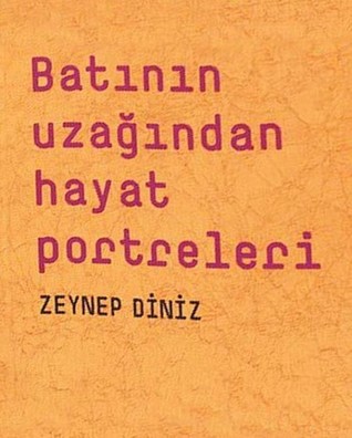Batının Uzağından Hayat Portreleri (Paperback)