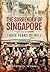 The Surrender of Singapore:...
