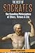Socrates: The Best of Socrates: The Founding Philosophies of Ethics, Virtues & Life