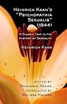 Heinrich Kaan's "Psychopathia Sexualis" (1844): A Classic Text in the History of Sexuality (Cornell Studies in the History of Psychiatry)
