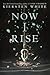 Now I Rise (The Conqueror's Saga, #2)