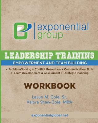 Exponential Group - Leadership Training Workbook: Empowerment & Team-Building